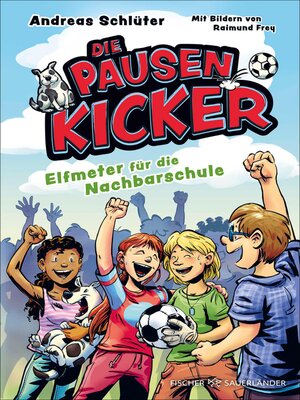 cover image of Die Pausenkicker – Elfmeter für die Nachbarschule